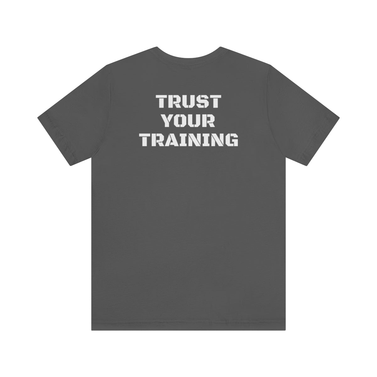 Trust Your Training Tee