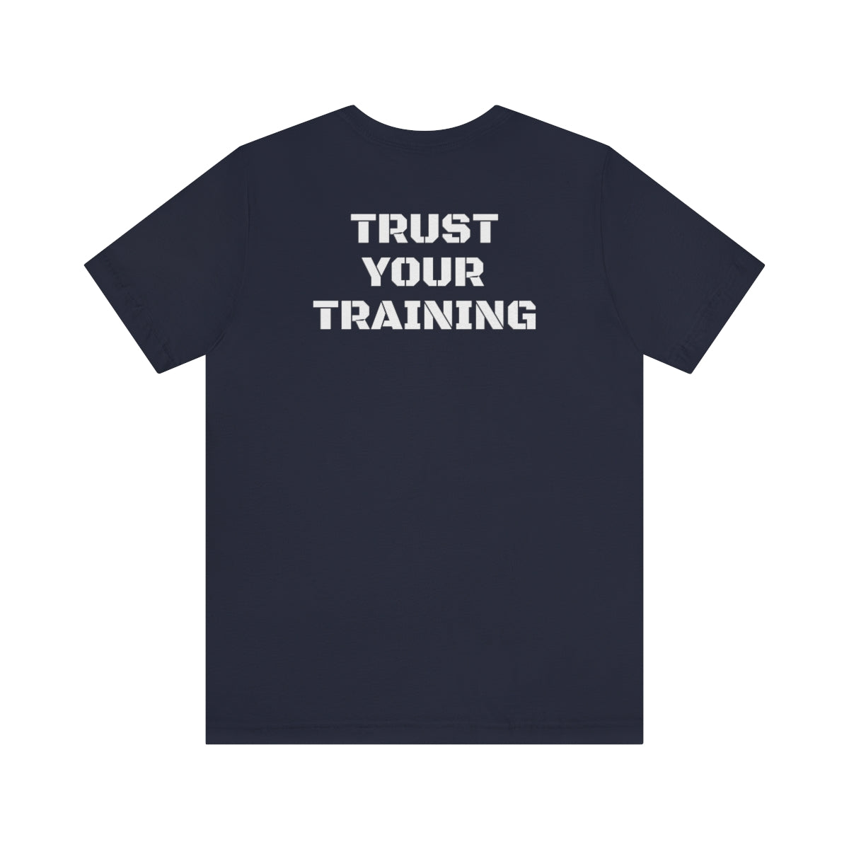 Trust Your Training Tee